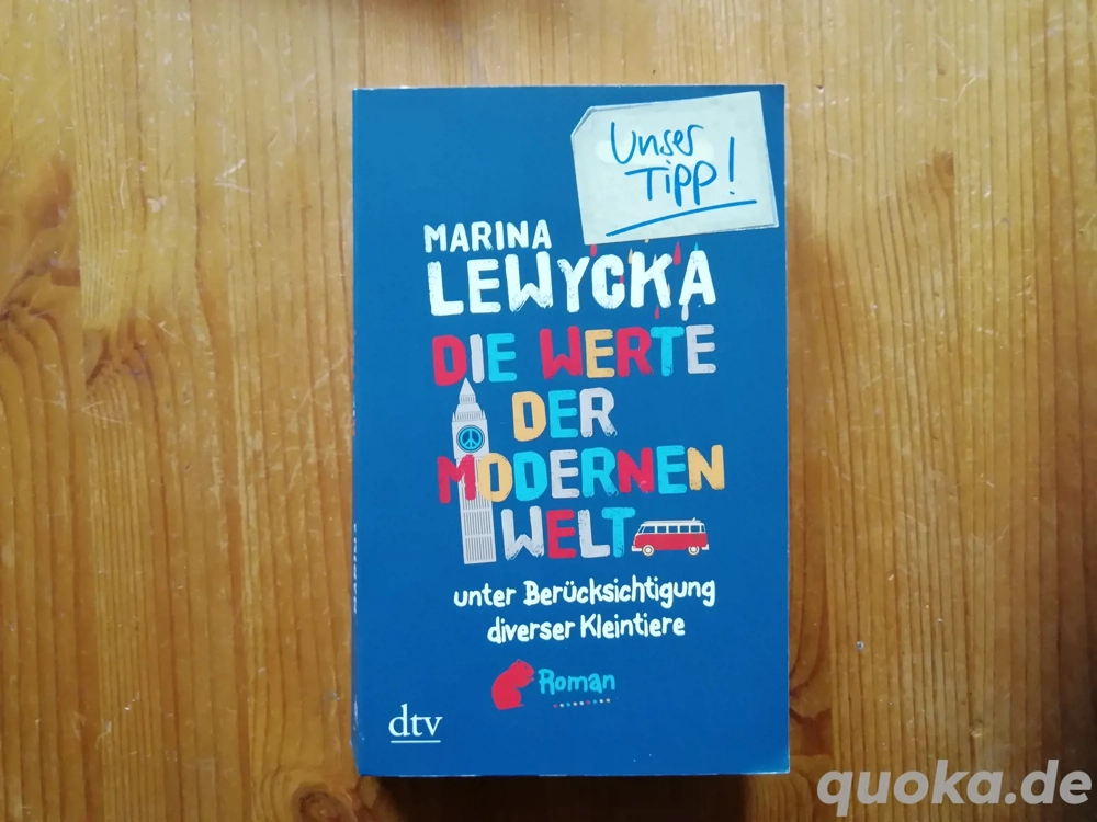 Die Werte der modernen Welt unter Berücksichtigung diverser Kleintiere - Marina Lewycka 