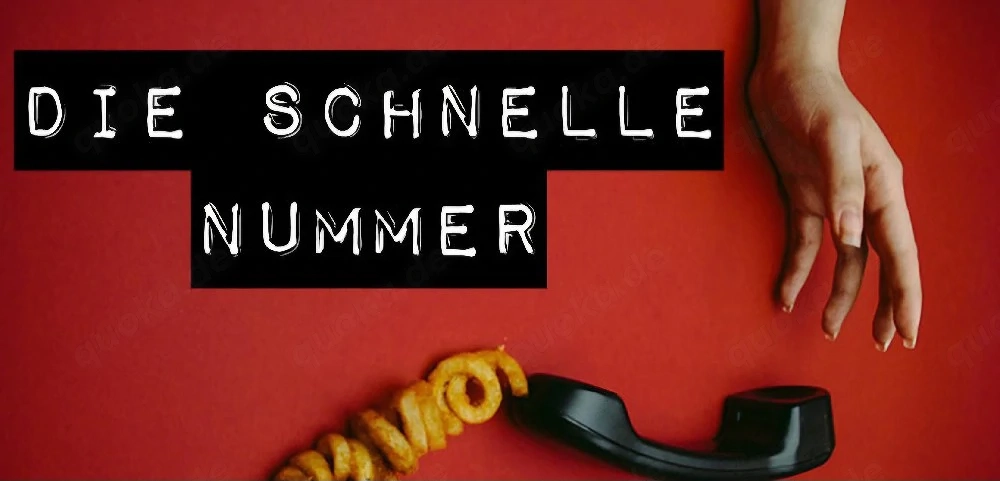 Suchst du nach einer schnellen Nummer?