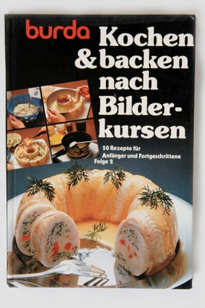 Burda Kochen und backen nach Bilderkursen 50 Rezepte Folge 2