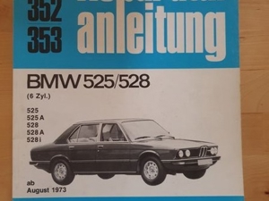 BMW E 28, 525 528 Reparaturanleitung Bucheli Nr. 352, 353