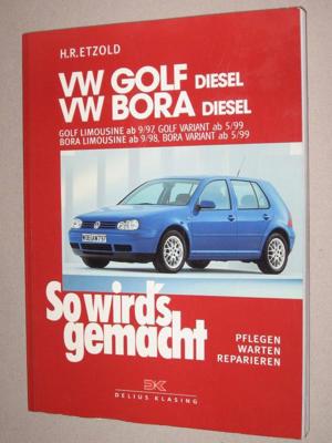 VW-Golf IV + Bora, Reparaturbuch So wird s gemacht , Bd. 112