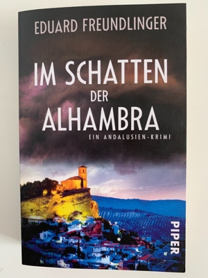 Freundlinger, Eduard: Im Schatten der Alhambra, Ein Andalusien-Krimi Bild 1