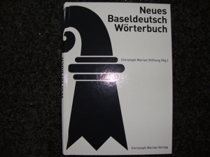 Neues Baseldeutsch Wörterbuch