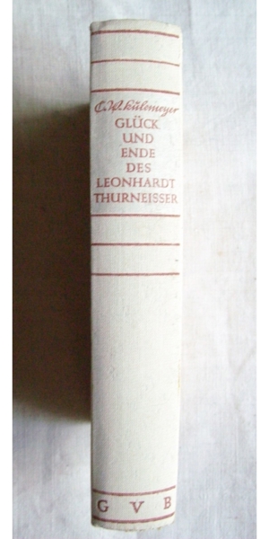 Glück und Ende des Leonhardt Thurneisser von C. W. Kulemeyer Bild 2