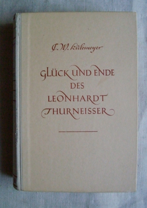 Glück und Ende des Leonhardt Thurneisser von C. W. Kulemeyer Bild 1