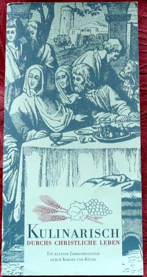 Kulinarisch durchs christliche Jahr-ein kleiner Jahresbegleiter durch Kirche und Küche Bild 1