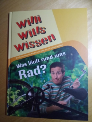 Willy wills wissen - Was läuft rund ums Rad?