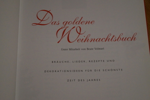 Das goldene Weihnachtsbuch, Bräuche, Lieder, Rezepte, Deko... Bild 3