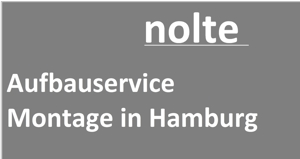 Nolte Aufbauservice. Montage in Hamburg