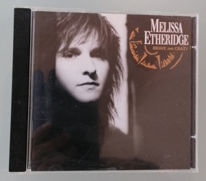 Audio-CD, Melissa Etheridge - Brave And Crazy - 1989