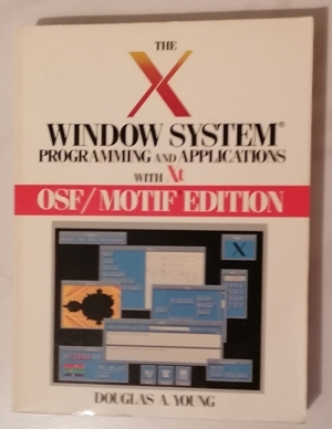 The X Window System Programming and Applications with Xt OSF/MOTIF Bild 1