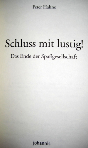  Schluss mit lustig - Das Ende der Spaßgesellschaft von Peter Hahne, 143 Seiten, Johannis Verlag Bild 3