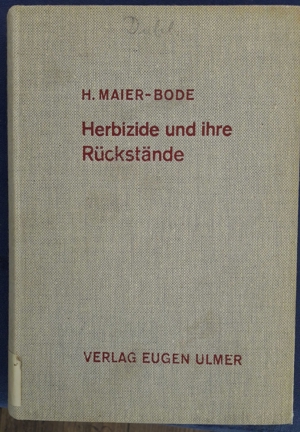 Interessantes Lehrbuch Herbizide und ihre Rückstände von Prof. Dr. Hans Maier-Bode