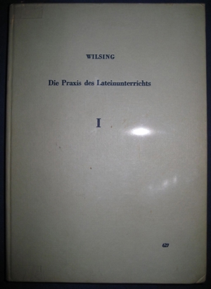 2 Lehrbücher Die Praxis des Lateinunterrichts von Niels Wirsing