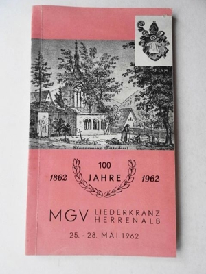Festschrift MGV Liederkranz Herrenalb zum 100jährigen Jubiläum 1862-1962 Bild 1