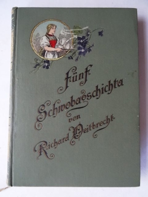 Weitbrecht, Richard. Fünf Schwobagschichta. Geschichten in schwäbischer Mundart, um 1895