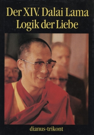 Jeffrey. Hopkins (Hrsg.) DER XIV. DALAI LAMA LOGIK DER LIEBE !NEU