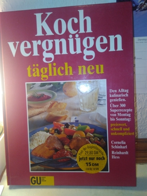 Kochvergnügen täglich neu Den Alltag kulinarisch geniessen buch