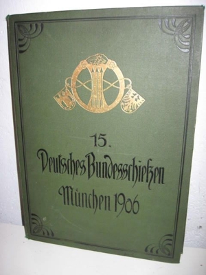 Schützenverein, Historisches Buch: Bundesschießen in München 1906 Bild 1