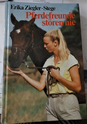 Pferdefreunde stören nie - Erika Ziegler-Stege / ISBN 3-85001-221-2 Bild 1
