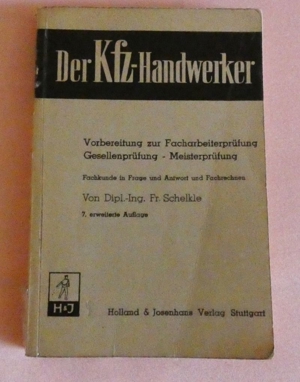 Der Kfz-Handwerker / von Dipl.-Ing. Fr. Schelkle 1963