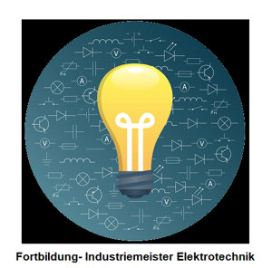 Fortbildung- Industriemeister Elektrotechnik