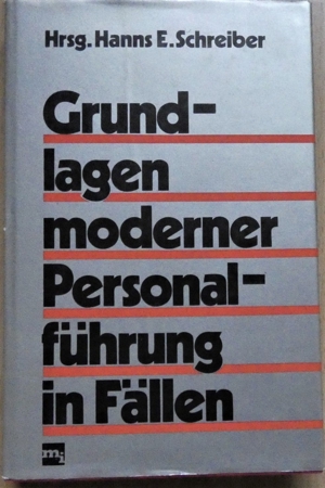 Grundlagen moderner Personalführung in Fällen / Hrsg. Hanns E.Schreiber Bild 1