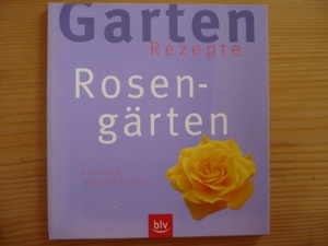 Gartenrezepte - Rosengärten Bild 1