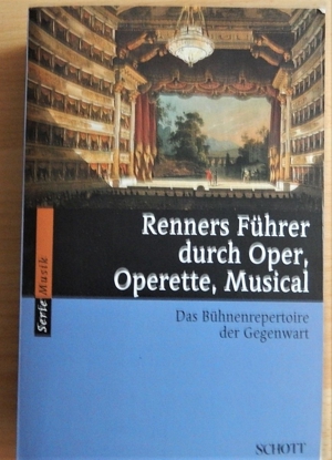 Renners Führer durch Oper, Operette, Musical / ISBN 978-3-254-08203-9 / NEU