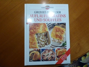 Rezeptbuch Essen & Geniessen: Aufläufe, Gratins und Souffles