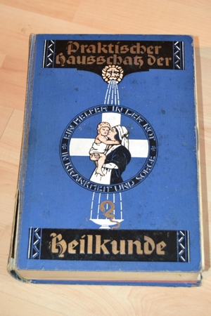 Verkaufe Buch Praktischer Hausschatz der Heilkunde , ca. 1910 Bild 1
