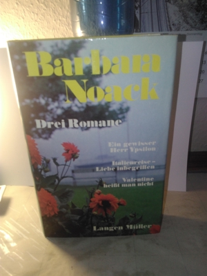 Drei Romane. Noack, Barbara:,-trilogie.-Drei Romane -