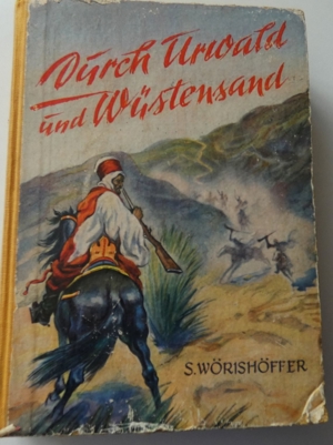 Durch Urwald und Wüstensand /S. Wörishöffer / Abenteuererzählung Bild 1