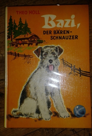 Sehr schönes Kinderbuch Bazi - der Bärenschnauzer von Theo Holl, Neuer Jugendbuch Verlag