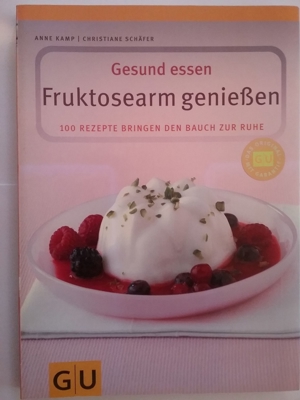 Fruktosearm genießen von Anne Kamp; Christiane Schäfer (Buch) Bild 1