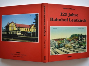 ++ 125 Jahre Bahnhof Leutkirch ++ Eisenbahngeschichte Buch #2053A Bild 2