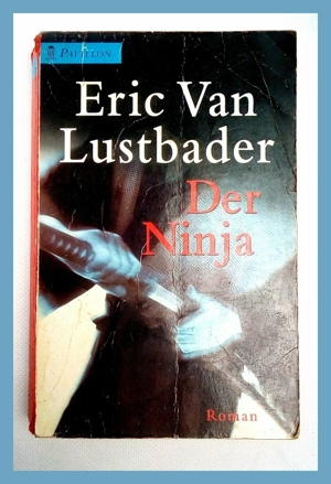 Der Ninja. Eric van Lustbader. Fesselnder, verzwickter Thriller einer unbarmherzigen Rache Bild 1