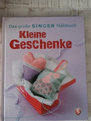 SINGER Das grosse Nähbuch Kleine Geschenke