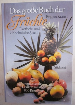 Das große Buch der Früchte + Kalte Platten + Snacks & Drinks + KOCHEN MIT PHANTASIE + REZEPT LEXIKON Bild 2