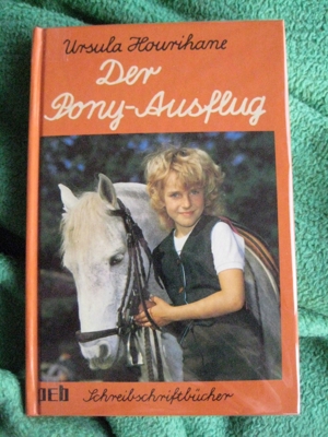 Sehr schönes Kinderbuch in Schreibschrift: "Der Pony-Ausflug" von Ursula Hourihane