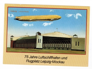 Zeppelin-Postkarte 75 Jahre Luftschiffhafen und Flugplatz Leipzig - Mockau , no PayPal