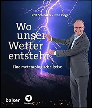 Wo unser Wetter entsteht: Eine metereologische Reise, gebundene Ausgabe