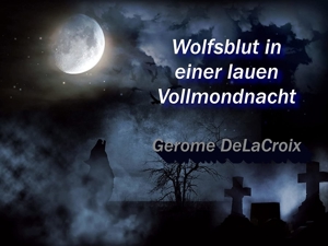 Wolfsblut in einer lauen Vollmondnacht