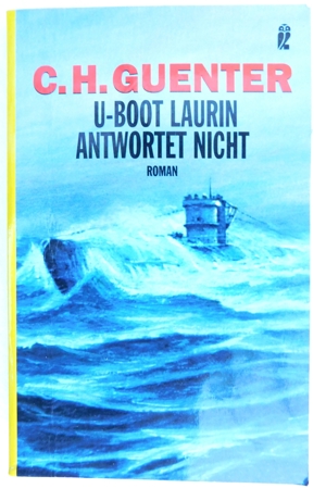 C.H.Guenter. U-Boot Laurin antwortet nicht. Roman Bild 1