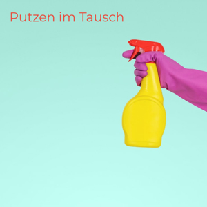 Putzen gesucht - im Tausch gegen ...?