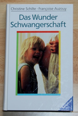 NEU - Buch "Das Wunder Schwangerschaft" - Aufklärung & Ratgeber