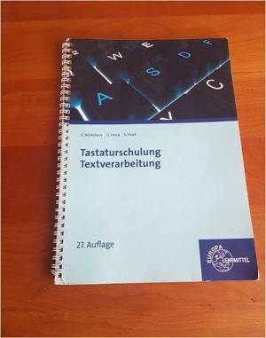 Tastaturschulung Textverarbeitung:Texteingabe, Textbearbeitung, Textgestaltung 