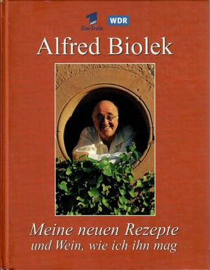 Biolek-Meine neuen Rezepte und Wein, wie ich ihn mag alfredissimo