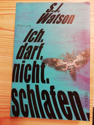 Ich.darf.nicht.schlafen. - S.I. Watson - Softcoverthriller