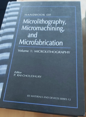 Handbook of Microlithography, micromachining and microfabrication Vol 1